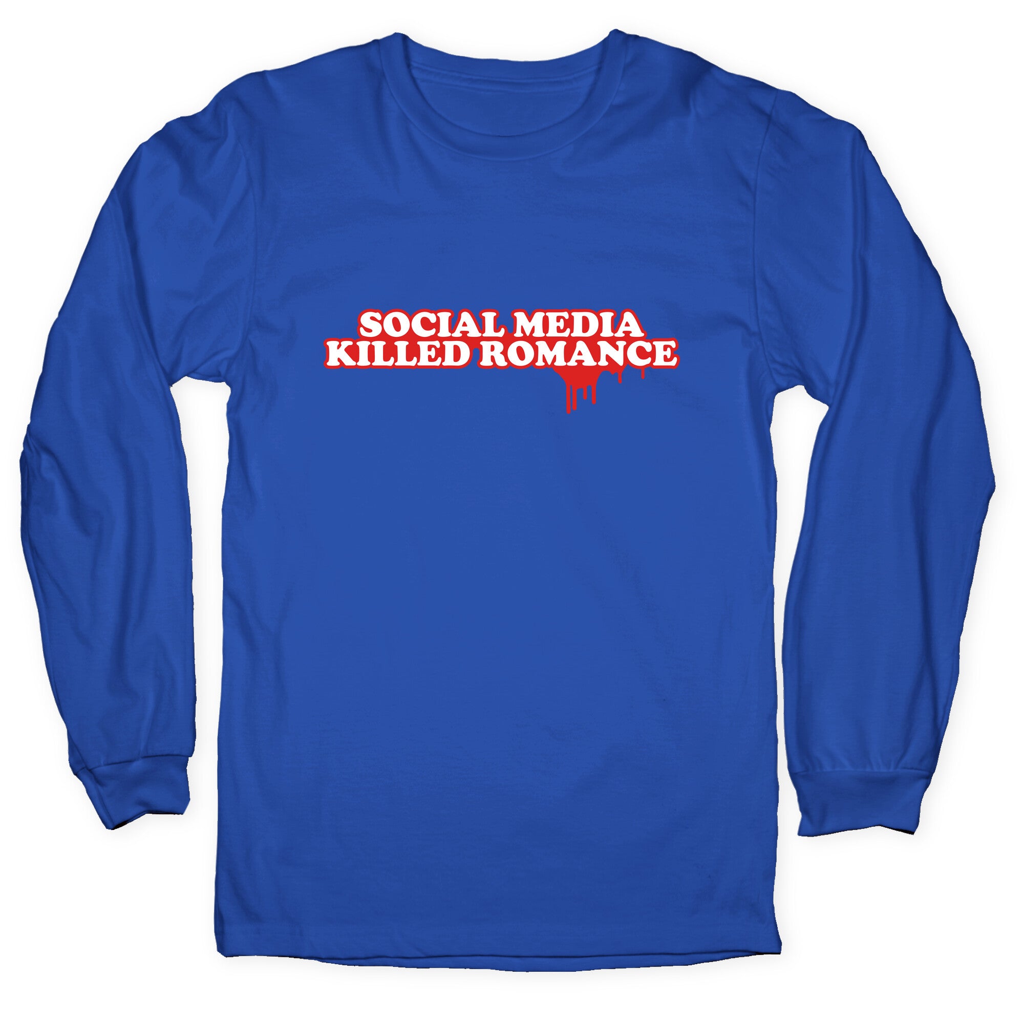 Social Media Killed Romance Longsleeve Tee